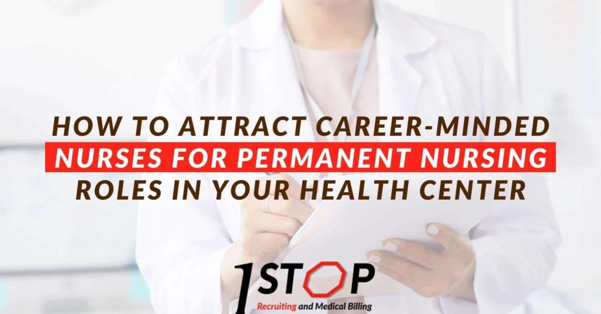 How To Attract Career Minded Nurses For Permanent Roles