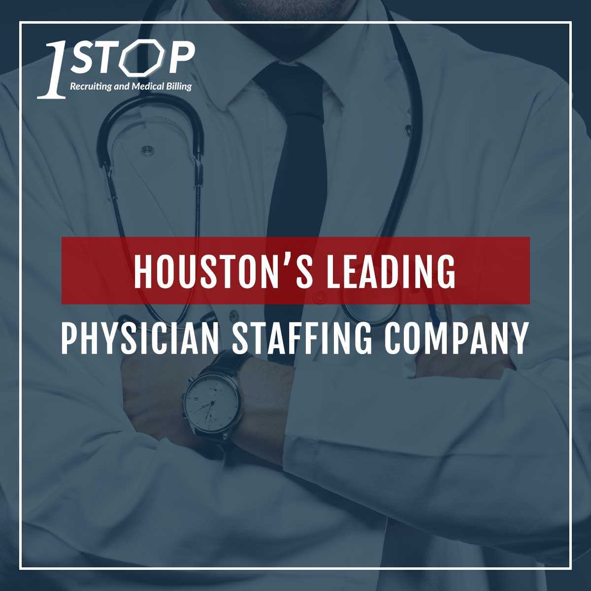 Houston Physician Staffing Company One Stop Recruiting