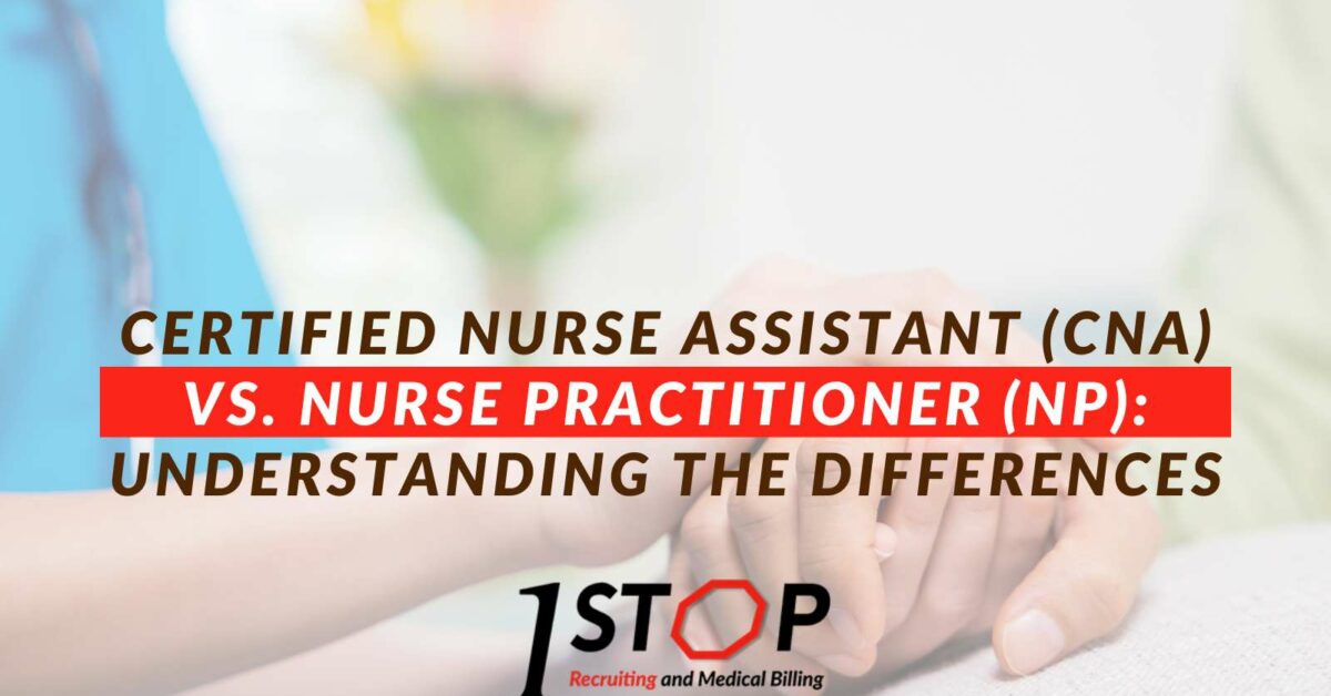 Certified Nurse Assistant Vs Nurse Practitioner The Differences