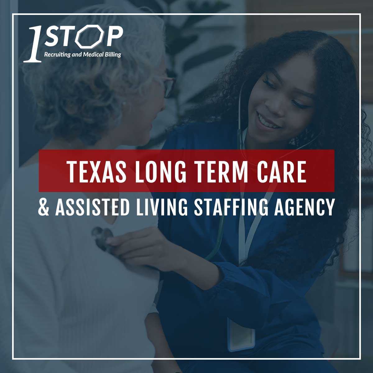 Texas Long Term Care Assisted Living Staffing Agency